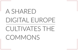 A Shared Digital Europe cultuvates the commons