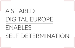 A Shared Digital Europe enables self-determination
